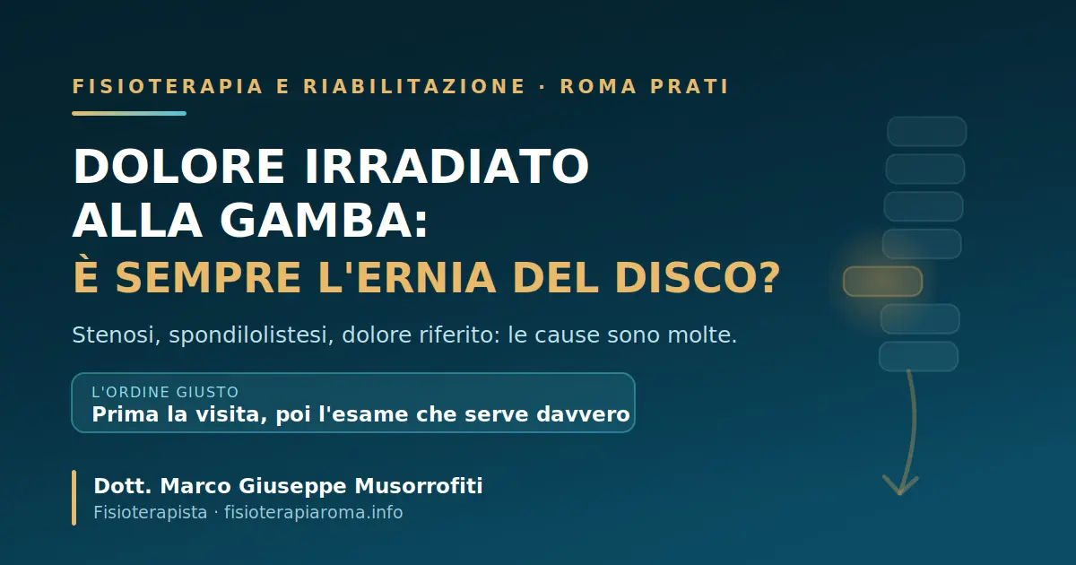 Dolore irradiato alla gamba: è sempre colpa dell’ernia? Analisi del fisioterapista